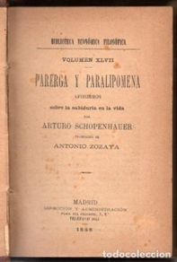 Livres anciens: ARTURO SCHOPENHAUER : PARERGA Y PARALIPOMENA (1889) DOS TOMOS EN UN VOLUMEN - COMPLETO